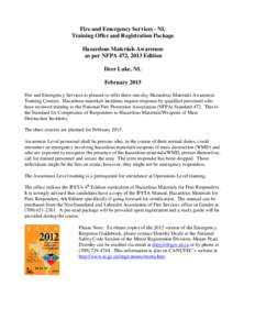 Fire and Emergency Services - NL Training Offer and Registration Package Hazardous Materials Awareness as per NFPA 472, 2013 Edition Deer Lake, NL February 2015