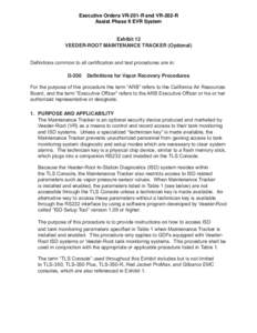 Executive Orders VR-201-R and VR-202-R Assist Phase II EVR System Exhibit 12 VEEDER-ROOT MAINTENANCE TRACKER (Optional) Definitions common to all certification and test procedures are in: