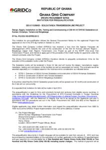 REPUBLIC OF GHANA  GHANA GRID COMPANY SPECIFIC PROCUREMENT NOTICE INVITATION FOR PREQUALIFICATION 330 kV KUMASI - BOLGATANGA TRANSMISSION LINE PROJECT