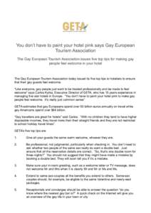 You don’t have to paint your hotel pink says Gay European Tourism Association The Gay European Tourism Association issues five top tips for making gay people feel welcome in your hotel   