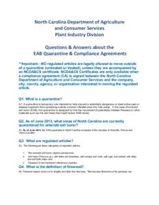 North Carolina Department of Agriculture and Consumer Services Plant Industry Division Questions & Answers about the EAB Quarantine & Compliance Agreements **Important—NO regulated articles are legally allowed to move 