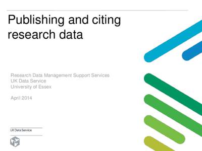 UK Data Service: Publishing and citing research data