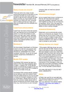 Newsletter Number 86, January/February 2013 Nasty viruses are around! There are some very nasty viruses around that encrypt all of the data on your computer and then you have to pay a ransom to get the key to decrypt the