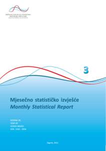 Izdaje i tiska Državni zavod za statistiku Republ ke Hrvatske, Zagreb, Ilica 3, p. p. 80. Published and printed by the Croatian Bureau of Statistics, Zagreb, Ilica 3, P. O. B. 80 Telefon/Phone: +[removed]111 Tel