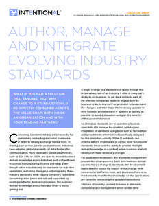 SOLUTION BRIEF  AUTHOR, MANAGE AND INTEGRATE EVOLVING INDUSTRY STANDARDS AUTHOR, MANAGE AND INTEGRATE