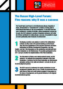 The Busan High-Level Forum: Five reasons why it was a success The Fourth High Level Forum on Aid Effectiveness (Busan, Republic of Korea, 29 November to 1 December[removed]marked a turning point in international discussion