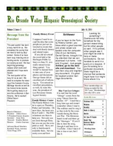 Rio Grande Valley Hispanic Genealogical Society Volume 2 Issue 3 Message from the President This past quarter has been