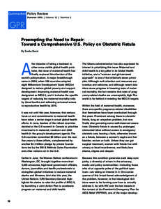 Guttmacher Policy Review Summer 2010 | Volume 13 | Number 3 GPR Preempting the Need to Repair: Toward a Comprehensive U.S. Policy on Obstetric Fistula