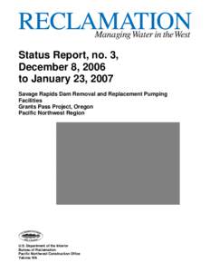 Savage Rapids Dam Removal and Replacement Pumping Facilities, Status Report No.3