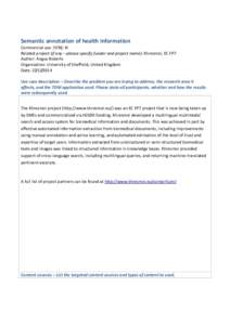 Semantic annotation of health information Commercial use (Y/N): N Related project (if any – please specify funder and project name): Khresmoi, EC FP7 Author: Angus Roberts Organization: University of Sheffield, United 