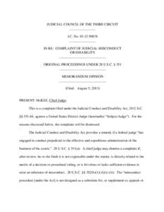 JUDICIAL COUNCIL OF THE THIRD CIRCUIT _______________ J.C. No[removed]_______________ IN RE: COMPLAINT OF JUDICIAL MISCONDUCT OR DISABILITY