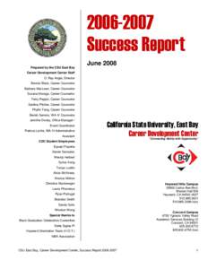 [removed]Success Report Prepared by the CSU East Bay June 2008