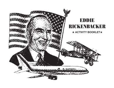 EDDIE RICKENBACKER M ACTIVITY BOOKLETM HQ CAP/ETA 105 S. Hansell Street