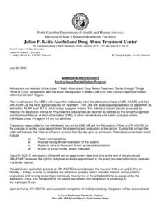 North Carolina Department of Health and Human Services Division of State Operated Healthcare Facilities Julian F. Keith Alcohol and Drug Abuse Treatment Center 201 Tabernacle Road Black Mountain, North Carolina[removed]