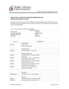 GRAND LODGE OF WESTERN AUSTRALIAN FREEMASONS (INC) LORD NELSON LODGE No. 46 WAC The Lodge was consecrated on 3 October 1900 by the Pro Grand Master Most Worshipful Bro, the Honorable John Winthrop Hackett, MLC, at St Mar