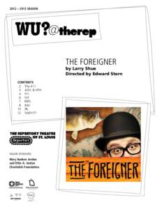 2012 – 2013 SEASON  the foreigner by Larry Shue Directed by Edward Stern