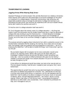 TRANSFORMATIVE LEARNING Juggling Knives While Wearing Body Armor Assistant Professor of Communication Arts Jennifer Brannock Cox (Salibury University) wrote recently[removed]about her self-examination of convincer strateg