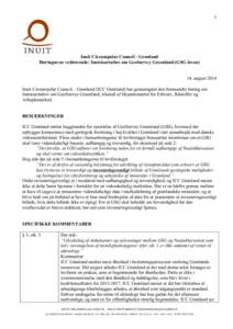 1  Inuit Circumpolar Council - Grønland Høringssvar vedrørende: Inatsisartutlov om GeoSurvey Greenland (GSG loven) 14. august 2014 Inuit Circumpolar Council – Grønland (ICC Grønland) har gennemgået den fremsendte