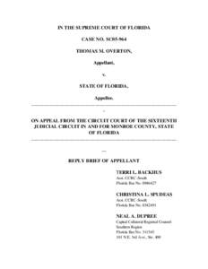 IN THE SUPREME COURT OF FLORIDA CASE NO. SC05-964 THOMAS M. OVERTON, Appellant, v. STATE OF FLORIDA,