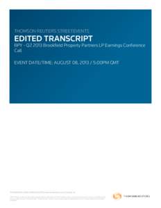 THOMSON REUTERS STREETEVENTS  EDITED TRANSCRIPT BPY - Q2 2013 Brookfield Property Partners LP Earnings Conference Call