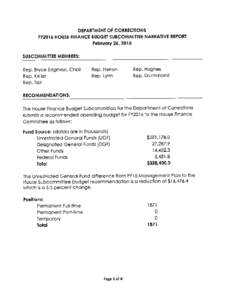 DEPARTMENT OF CORRECTIONS FY2016 HOUSE FINANCE BUDGET SUBCOMMITTEE NARRATIVE REPORT February 26, 2015 SUBCOMMITTEE MEMBERS: Rep. Bryce Edgmon, Chair Rep. Keller