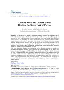 Vol. 6, [removed] | April 4, 2012 | http://dx.doi.org[removed]economics-ejournal.ja[removed]Climate Risks and Carbon Prices: Revising the Social Cost of Carbon Frank Ackerman and Elizabeth A. Stanton Stockholm Environment
