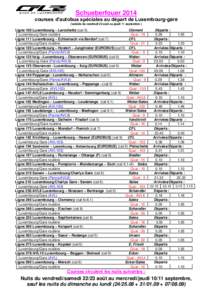 Schueberfouer 2014 courses d’autobus spéciales au départ de Luxembourg-gare (valable du vendredi 22 août au jeudi 11 septembre ) Ligne 100 Luxembourg – Larochette (cat 5) Clement