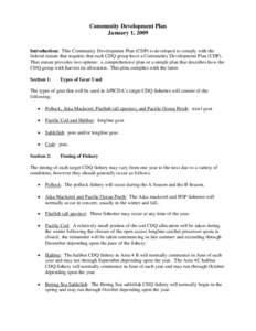 Community Development Plan January 1, 2009 Introduction: This Community Development Plan (CDP) is developed to comply with the federal statute that requires that each CDQ group have a Community Development Plan (CDP). Th