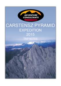 CARSTENSZ PYRAMID EXPEDITION 2015 TRIP NOTES  Carstensz Pyramid 2015