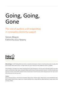 Going, Going, Gone The role of auctions and competition in renewable electricity support Simon Moore Edited by Guy Newey