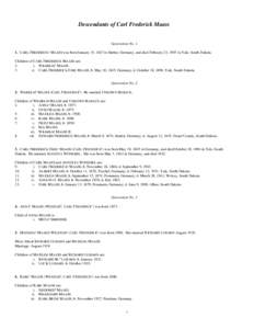 Descendants of Carl Frederick Maass  Generation No[removed]CARL FREDERICK1 MAASS was born January 15, 1827 in Stettin, Germany, and died February 23, 1907 in Yale, South Dakota. Children of CARL FREDERICK MAASS are: 2.