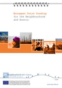 European Union funding for the Neighbourhood and Russia EU Neighbourhood Info Centre An ENPI project