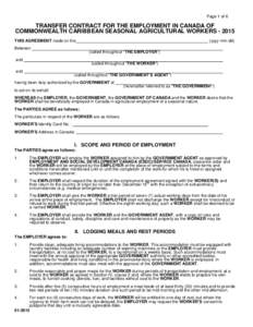 Page 1 of 6  TRANSFER CONTRACT FOR THE EMPLOYMENT IN CANADA OF COMMONWEALTH CARIBBEAN SEASONAL AGRICULTURAL WORKERS[removed]THIS AGREEMENT made on the Between