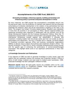 Accomplishments of the ICBE Fund, Generating knowledge, enhancing capacity, building partnerships and influencing policy to promote enterprise development in Africa By many measures, the ICBE program has accomp