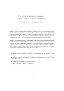 The Little Grothendieck Inequality From Classical to Non-Commutative Julie Pedersen   Resum´e Dette bachelorprojekt i matematik omhandler den lille Grothendieck ulighed,