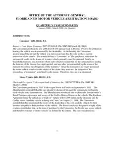 OFFICE OF THE ATTORNEY GENERAL FLORIDA NEW MOTOR VEHICLE ARBITRATION BOARD QUARTERLY CASE SUMMARIES January[removed]March[removed]1st Quarter)  JURISDICTION: