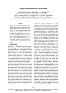 Predicting Romanian Stress Assignment Alina Maria Ciobanu1,2 , Anca Dinu1,3 , Liviu P. Dinu1,2 1 Center for Computational Linguistics, University of Bucharest 2 Faculty of Mathematics and Computer Science, University of 