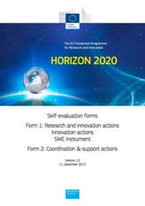 Self-evaluation forms Form 1: Research and innovation actions Innovation actions SME instrument Form 2: Coordination & support actions Version 1.0