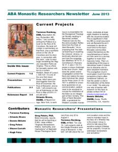 ABA Monastic Researchers Newsletter June 2013 Cur rent Projects Inside this issue: Current Projects