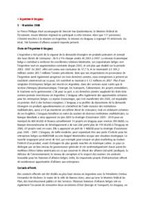> Argentine & Uruguayoctobre 2008 Le Prince Philippe était accompagné de Vincent Van Quickenborne, le Ministre fédéral de l’Economie. Aucun Ministre régional ne participait à cette mission. Alors que 117 