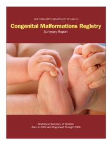 Congenital Malformations Registry Summary Report: Children Born in 2006 and Diagnosed Through 2008