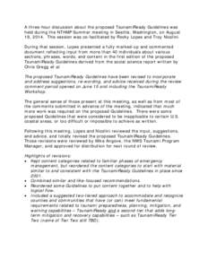 A three-hour discussion about the proposed TsunamiReady Guidelines was held during the NTHMP Summer meeting in Seattle, Washington, on August 19, 2014. This session was co-facilitated by Rocky Lopes and Troy Nicolini. Du