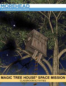 Magic Tree House series / University of North Carolina at Chapel Hill / Chapel Hill /  North Carolina / Planetarium / NASA / North Carolina / Morehead Planetarium and Science Center / Mary Pope Osborne