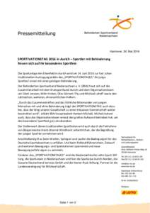 Hannover, 30. MaiSPORTIVATIONSTAG 2016 in Aurich – Sportler mit Behinderung freuen sich auf ihr besonderes Sportfest Die Sportanlage Am Ellernfeld in Aurich wird am 14. Juni 2016 zur fast schon traditionellen Au