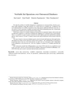 Verifiable Set Operations over Outsourced Databases Ran Canetti∗ Omer Paneth† Dimitrios Papadopoulos‡ Nikos Triandopoulos§ Abstract We study the problem of verifiable delegation of computation over outsourced data