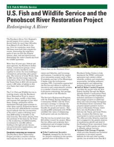 U.S. Fish & Wildlife Service  U.S. Fish and Wildlife Service and the Penobscot River Restoration Project Redesigning A River