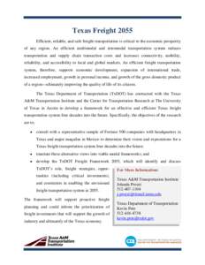 Texas Freight 2055 Efficient, reliable, and safe freight transportation is critical to the economic prosperity of any region. An efficient multimodal and intermodal transportation system reduces transportation and supply