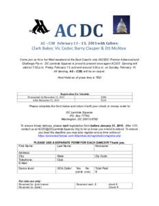 AC DC A2 – C3B February 13 – 15, 2015 with Callers: Clark Baker, Vic Ceder, Barry Clasper & Ett McAtee Come join us for a fun filled weekend at the East Coast’s only IAGSDC Premier Advanced and Challenge Fly-in. DC