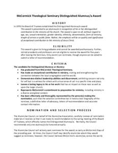 McCormick Theological Seminary Distinguished Alumnus/a Award HISTORY In 1976 the Board of Trustees established the Distinguished Alumnus/a award: This award is presented to an alumnus/a in recognition of his or her disti