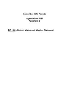 September 2013 Agenda Agenda Item III B Appendix B BP[removed]District Vision and Mission Statement